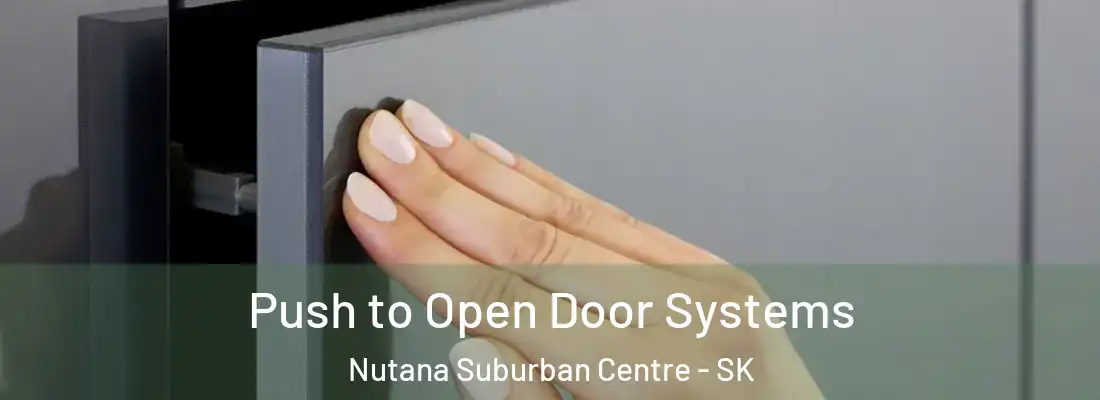  Push to Open Door Systems Nutana Suburban Centre - SK