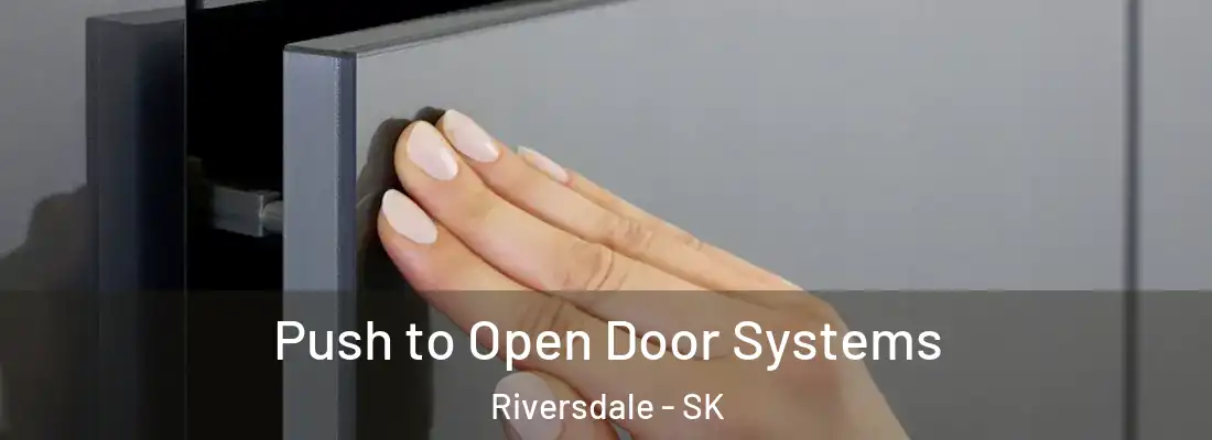 Push to Open Door Systems Riversdale - SK