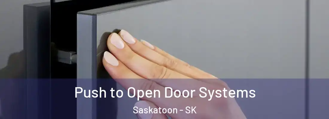  Push to Open Door Systems Saskatoon - SK