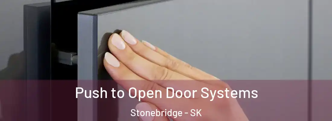  Push to Open Door Systems Stonebridge - SK