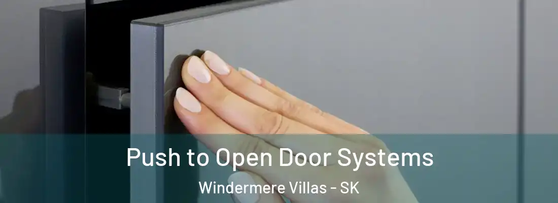  Push to Open Door Systems Windermere Villas - SK
