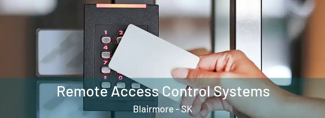 Remote Access Control Systems Blairmore - SK