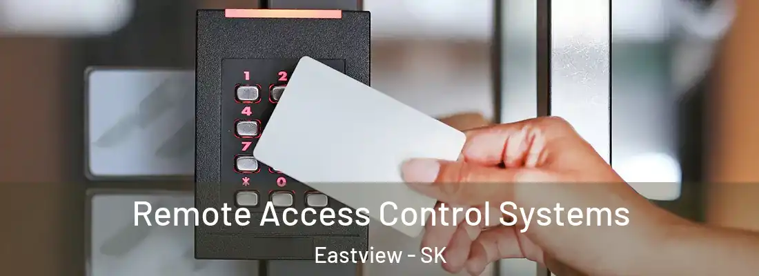  Remote Access Control Systems Eastview - SK
