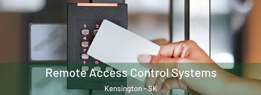  Remote Access Control Systems Kensington - SK