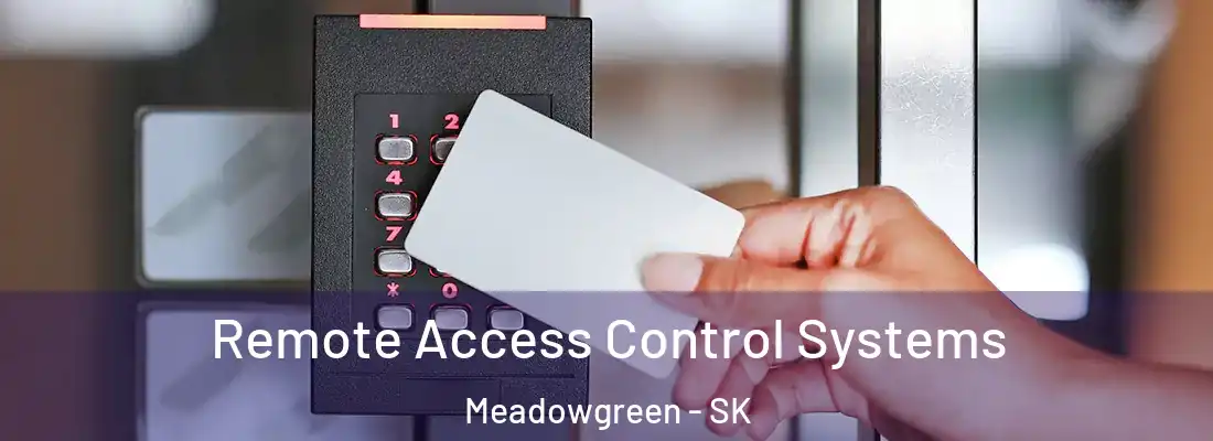  Remote Access Control Systems Meadowgreen - SK