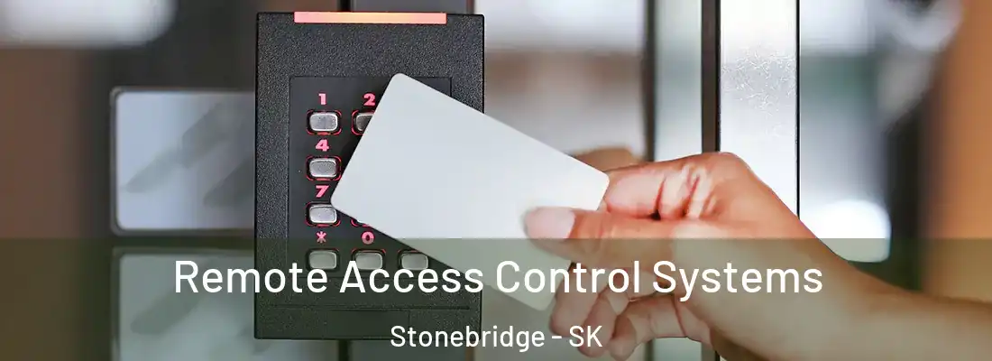  Remote Access Control Systems Stonebridge - SK