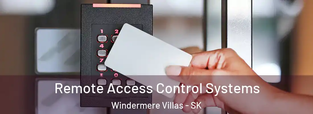  Remote Access Control Systems Windermere Villas - SK