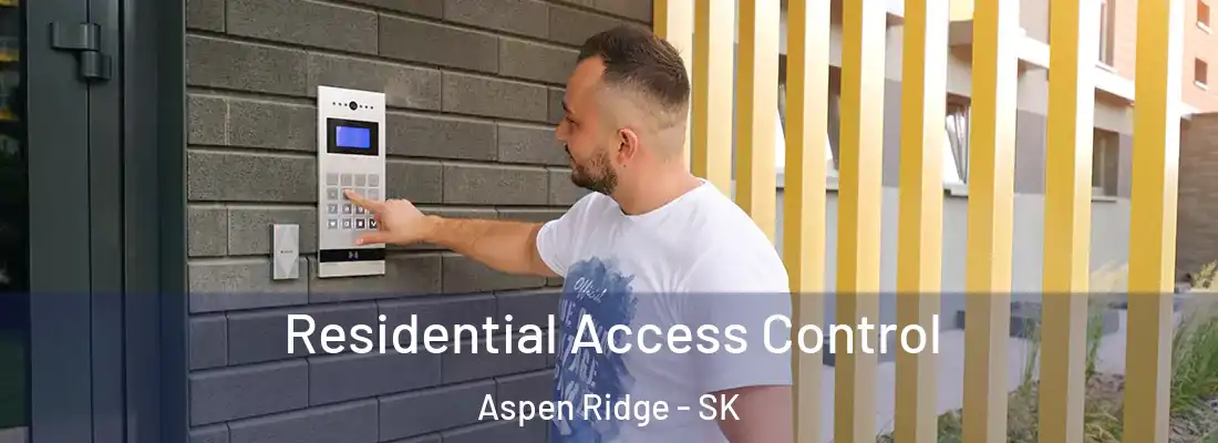  Residential Access Control Aspen Ridge - SK