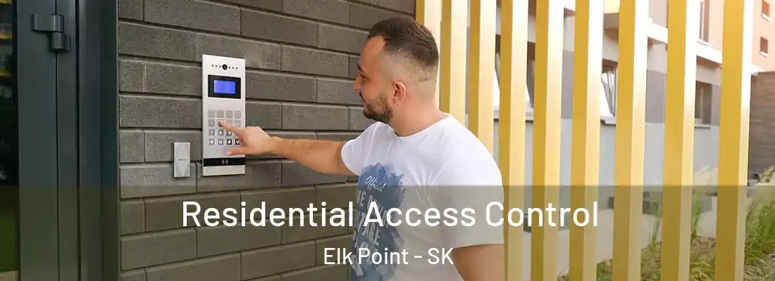  Residential Access Control Elk Point - SK
