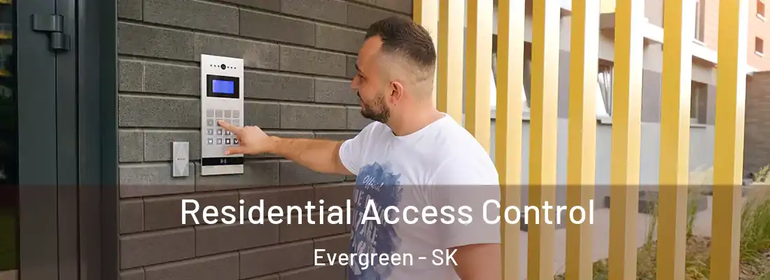  Residential Access Control Evergreen - SK