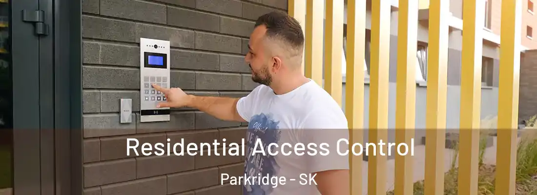  Residential Access Control Parkridge - SK