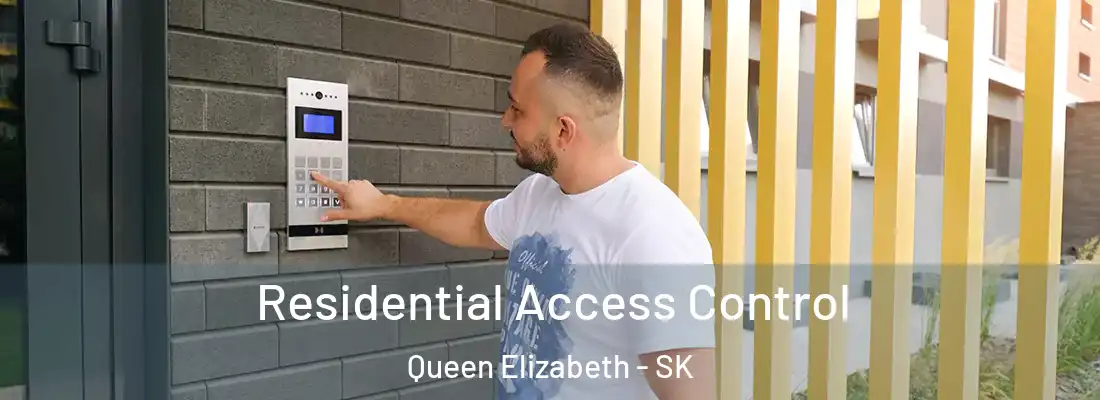  Residential Access Control Queen Elizabeth - SK
