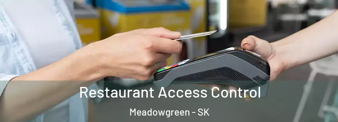 Restaurant Access Control Meadowgreen - SK
