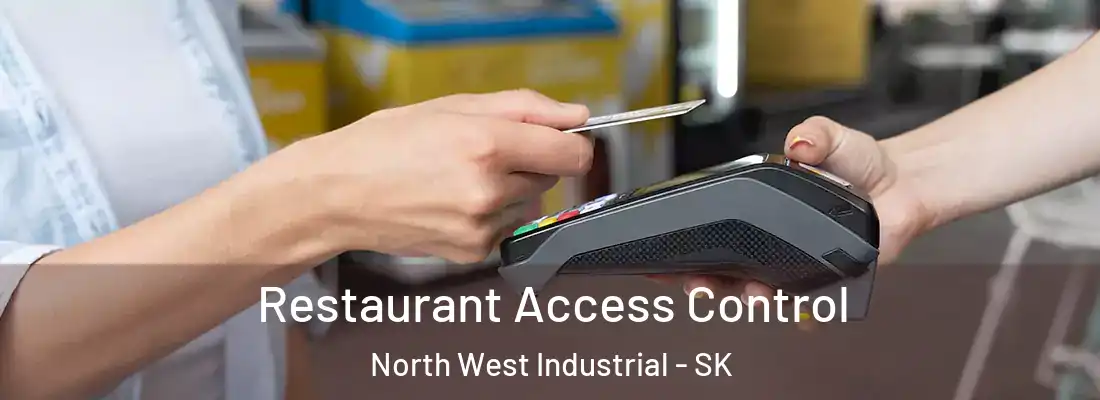  Restaurant Access Control North West Industrial - SK