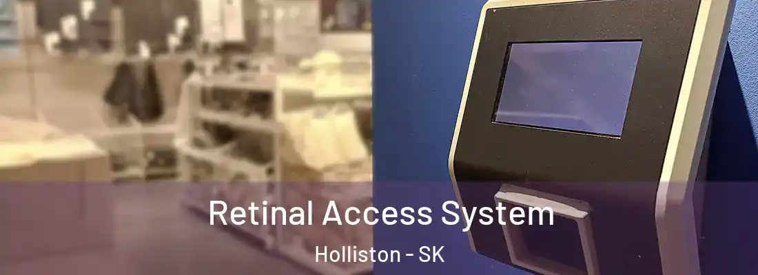  Retinal Access System Holliston - SK