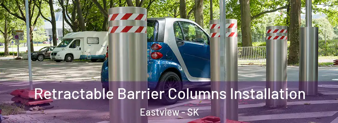  Retractable Barrier Columns Installation Eastview - SK