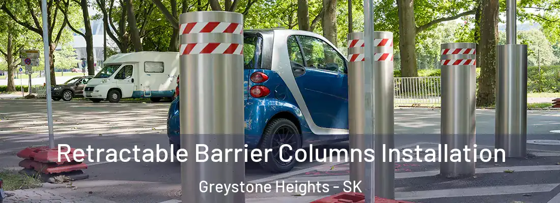  Retractable Barrier Columns Installation Greystone Heights - SK