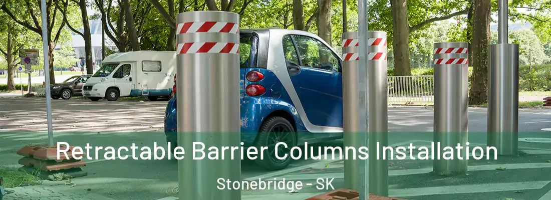  Retractable Barrier Columns Installation Stonebridge - SK