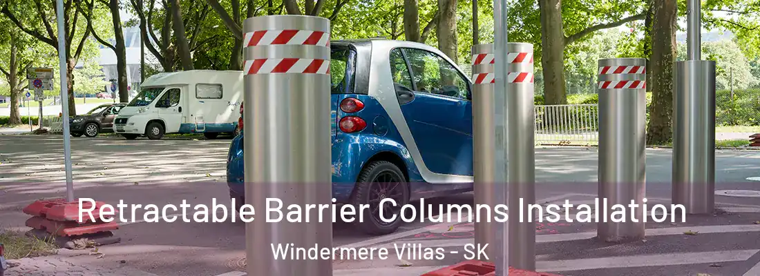  Retractable Barrier Columns Installation Windermere Villas - SK