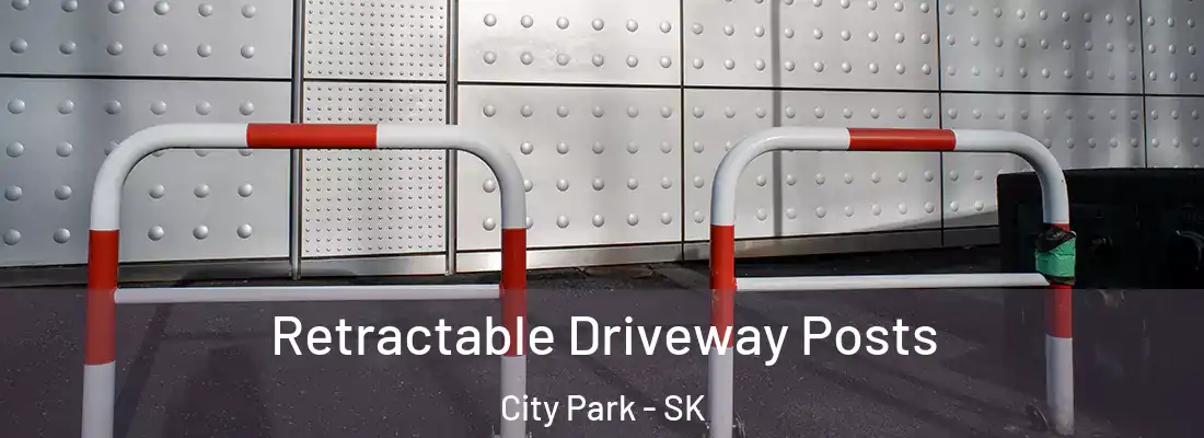  Retractable Driveway Posts City Park - SK