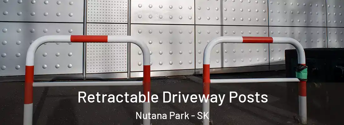  Retractable Driveway Posts Nutana Park - SK