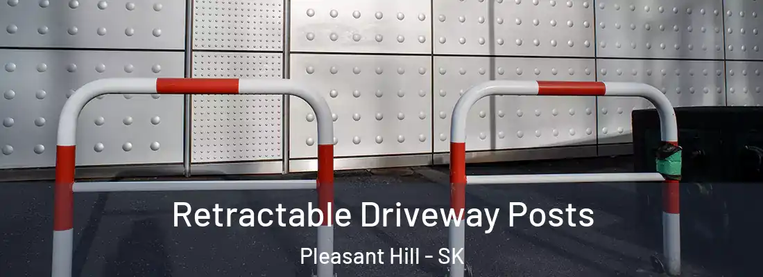  Retractable Driveway Posts Pleasant Hill - SK