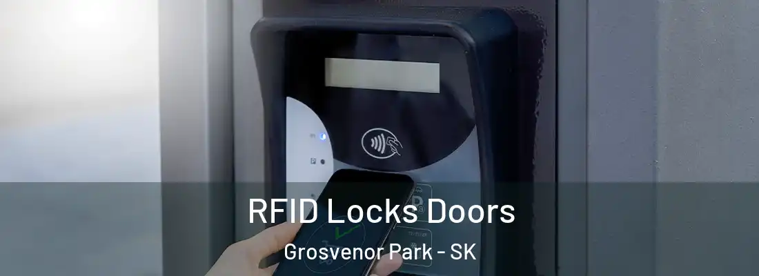  RFID Locks Doors Grosvenor Park - SK
