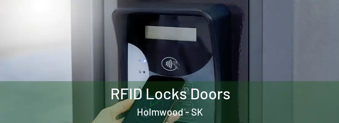  RFID Locks Doors Holmwood - SK