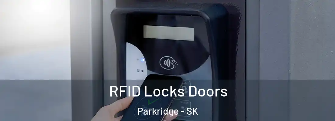  RFID Locks Doors Parkridge - SK