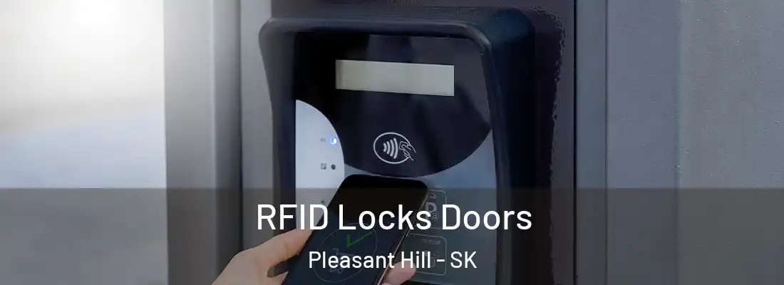  RFID Locks Doors Pleasant Hill - SK