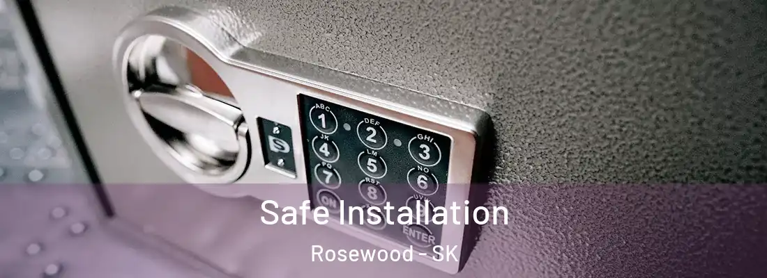  Safe Installation Rosewood - SK