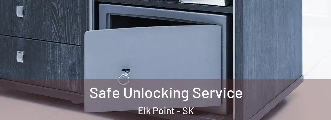  Safe Unlocking Service Elk Point - SK