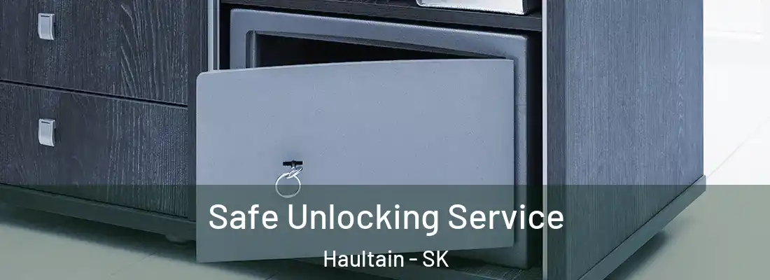  Safe Unlocking Service Haultain - SK