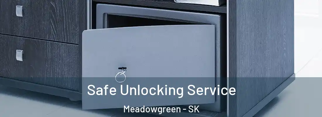  Safe Unlocking Service Meadowgreen - SK