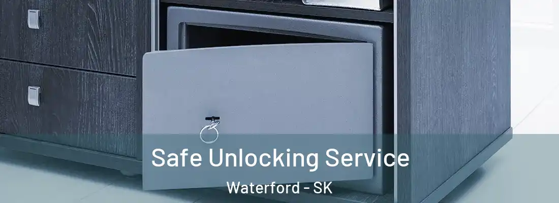  Safe Unlocking Service Waterford - SK