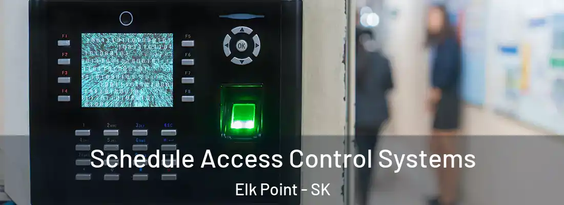  Schedule Access Control Systems Elk Point - SK