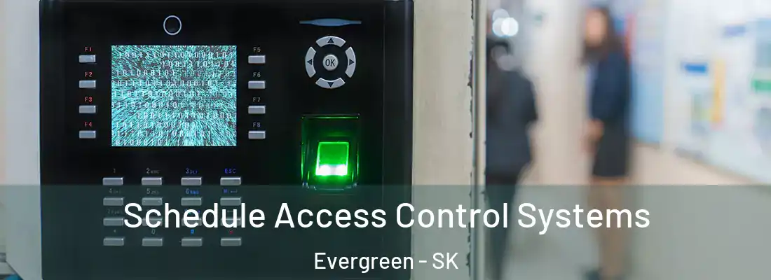  Schedule Access Control Systems Evergreen - SK