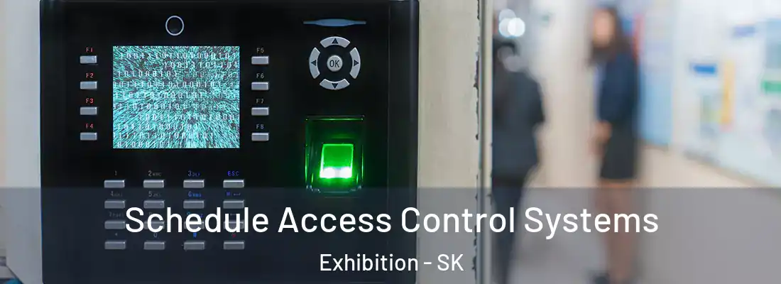  Schedule Access Control Systems Exhibition - SK
