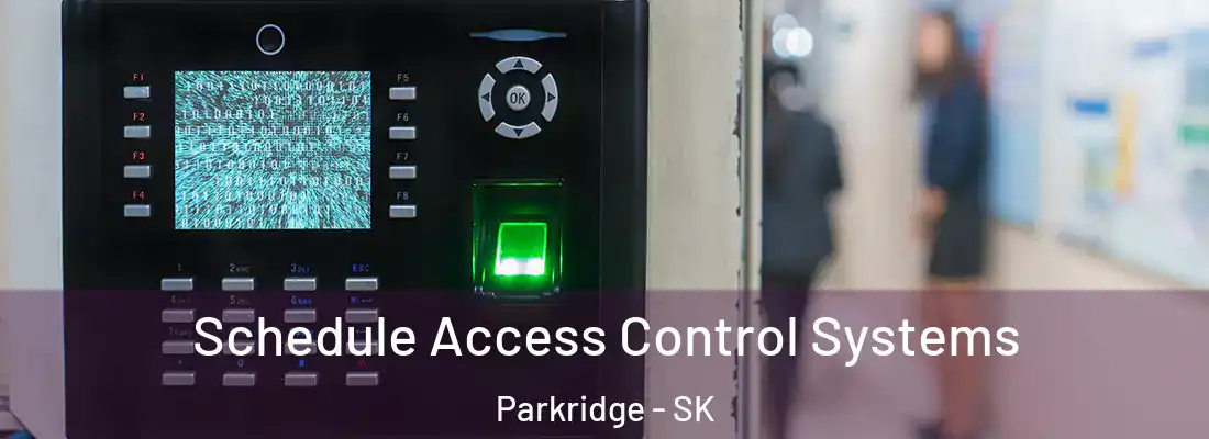  Schedule Access Control Systems Parkridge - SK