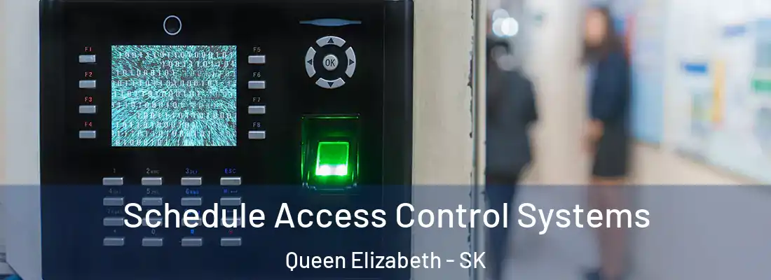 Schedule Access Control Systems Queen Elizabeth - SK