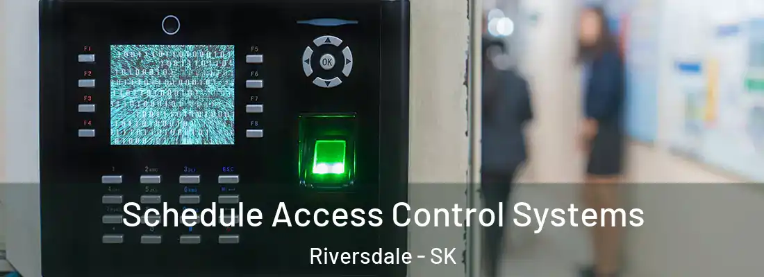 Schedule Access Control Systems Riversdale - SK
