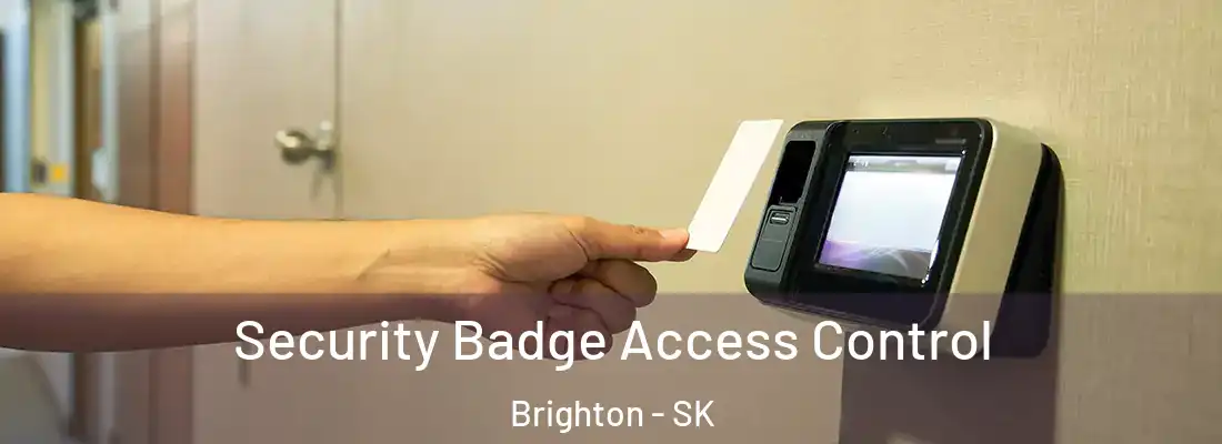  Security Badge Access Control Brighton - SK