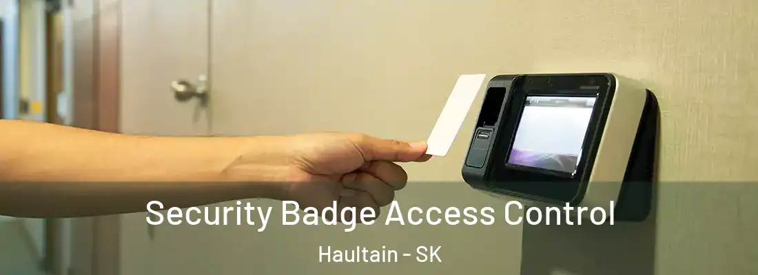  Security Badge Access Control Haultain - SK