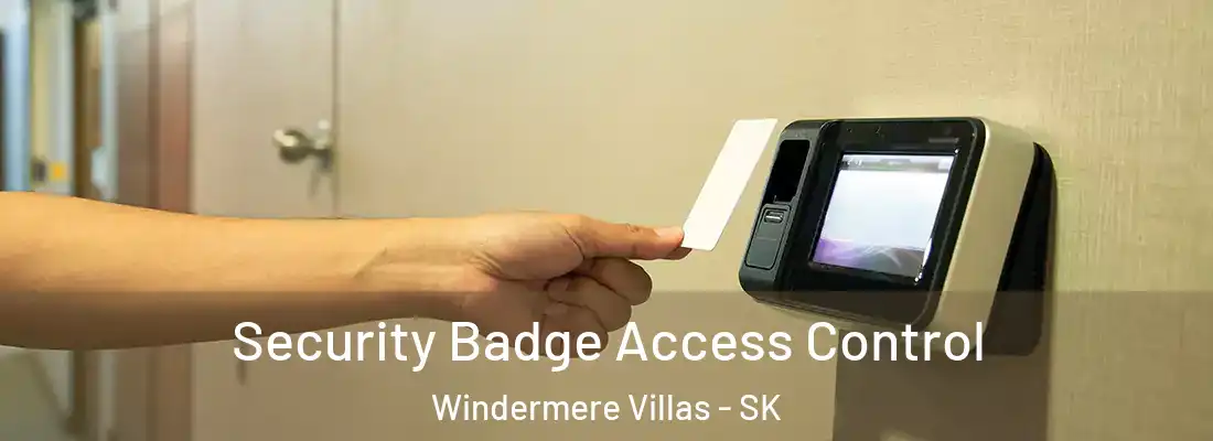  Security Badge Access Control Windermere Villas - SK