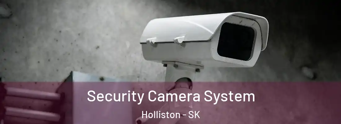  Security Camera System Holliston - SK