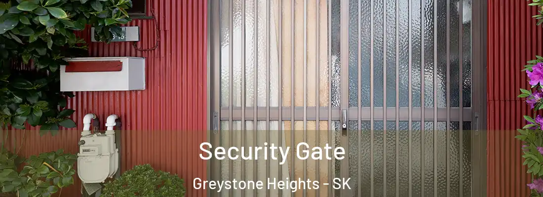  Security Gate Greystone Heights - SK
