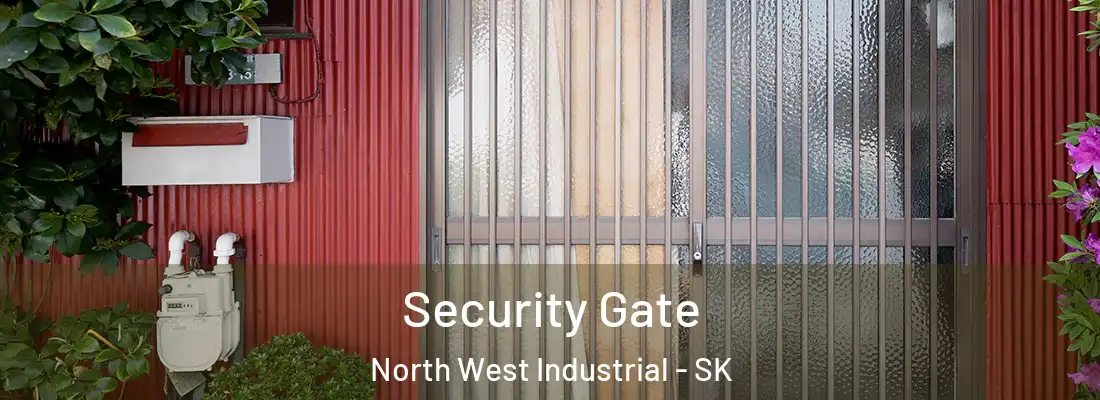  Security Gate North West Industrial - SK