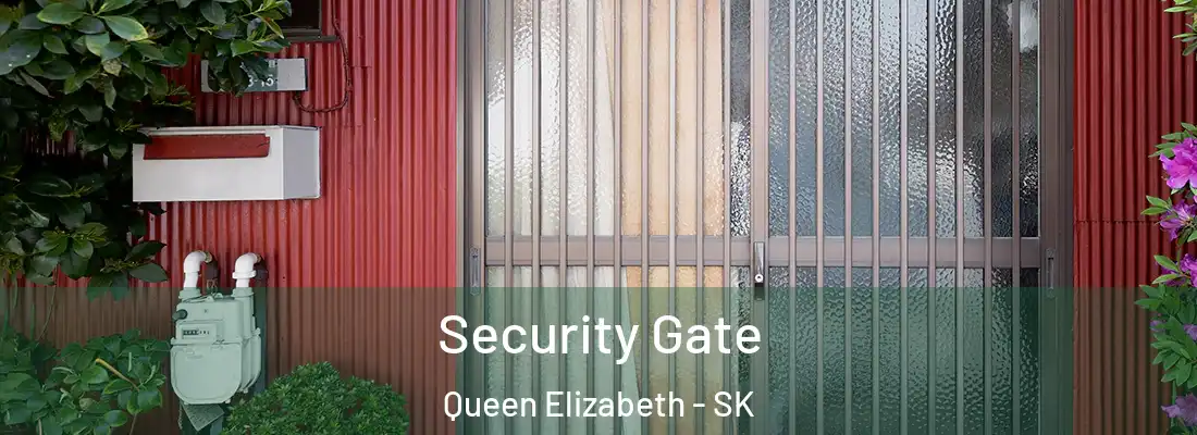  Security Gate Queen Elizabeth - SK