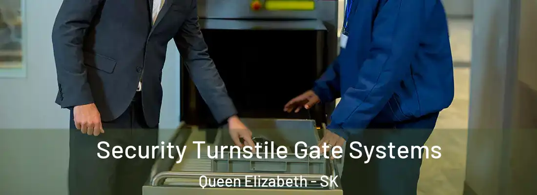  Security Turnstile Gate Systems Queen Elizabeth - SK