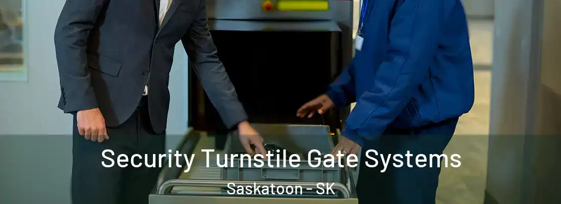  Security Turnstile Gate Systems Saskatoon - SK
